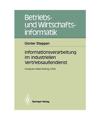 Informationsverarbeitung im industriellen Vertriebsaußendienst: Computer Aided 