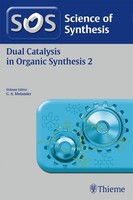 Science Of Synthesis: Dual Catalysis In Organic Synthesis 2 Gary A Molander