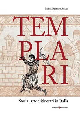 Autizi Bücher Maria Beatrice - Templer. Geschichte, Kunst und Routen in Italien