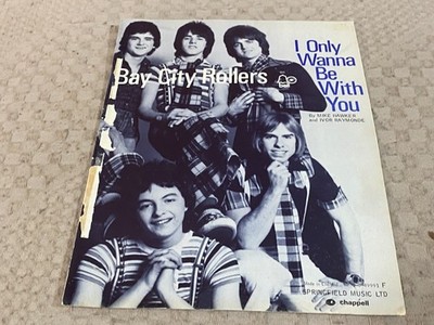 SMF14 SHEET MUSIC, BAY CITY ROLLERS : I ONLY WANNA BE WITH YOU
