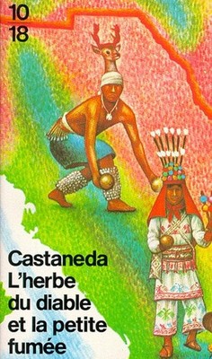 Teufelskraut und der kleine Rauch - Castaneda, Carlos