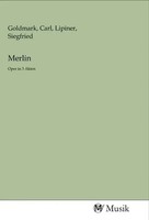 Carl Go*Dmark (U. A.) | Merlin | Taschenbuch | Deutsch | Oper In 3 Akten