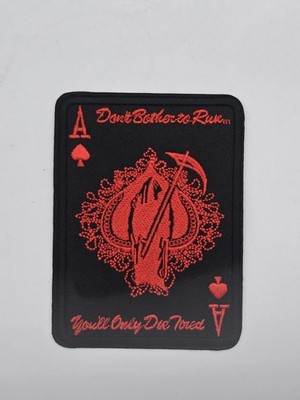 DEATH GRIM REAPER DON'T BOTHER TO RUN YOU'LL ONLY DIE TIRED PATCH  ACE OF SPADES