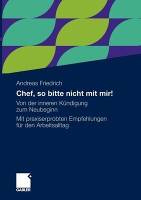 Friedrich - Chef so bitte nicht mit mir!   Von der inneren Kndigung  - X555z