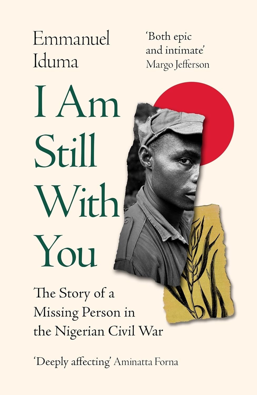 I Am Still With You: The Story of a Missing Person in the Nigerian Civil War Pap