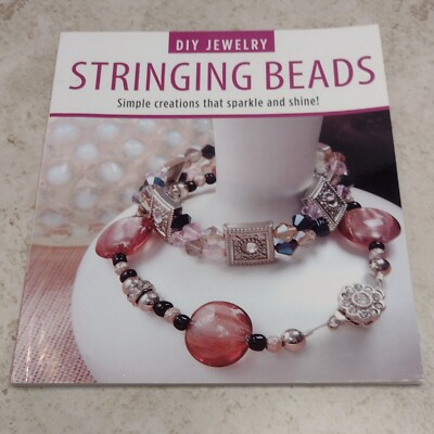 DIY Jewelry Stringing Beads Simple Creations That Sparkle & Shine Leisure Arts