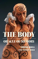 The Body: Oracle of Memory