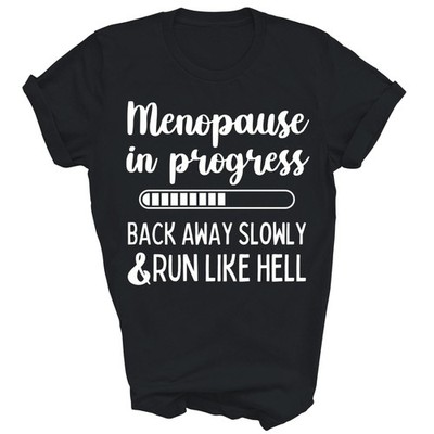 Menopause in Progress Funny Menopausal Unisex Shirt Gift T-Shirt
