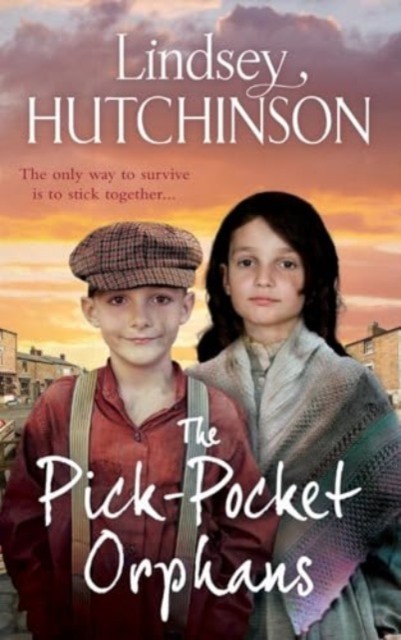 The Pick-Pocket Orphans by Lindsey Hutchinson (Hardback Book)