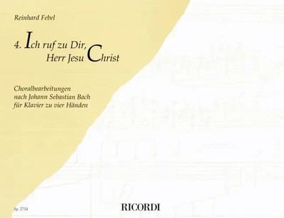 Ich ruf zu Dir, Herr Jesu Christ | Reinhard Febel | Buch | Ricordi Berlin