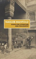 Essays On Literature And Philosophy Naguib Mahfouz
