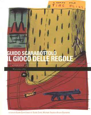 Il gioco delle regole - Guido Scarabottolo (Mattioli 1885) [2009]