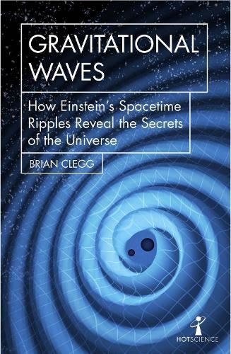 Gravitational Waves: How Einstein's s, Brian Clegg, New, Paperba
