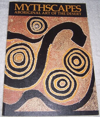 Mythscapes: Aboriginal Art of the Desert by Judith Ryan pb ...