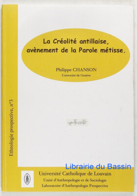 La Créolité Antillaise, Aufkommen des Mischwortes Philippe Chanson 2002