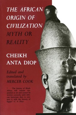 The African Origin of Civilization: Myth or Reality Paperback