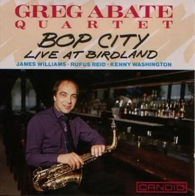 Greg Quartet Abate - Bob City-Live at Birdland