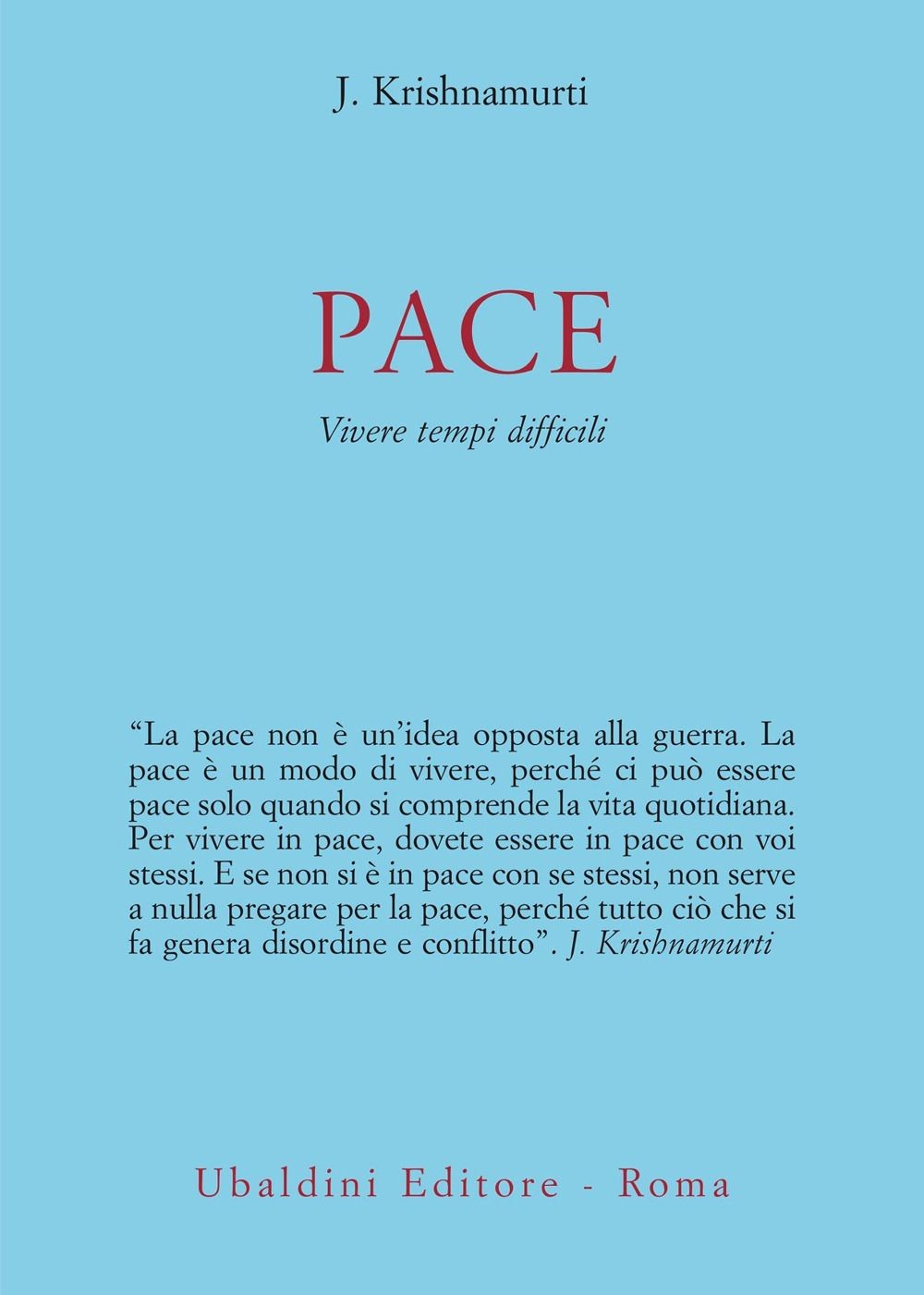 LIBRO PACE. VIVERE TEMPI DIFFICILI - JIDDU KRISHNAMURTI - Immagine 4