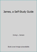 James, a Self-Study Guide by Irving L. Jensen