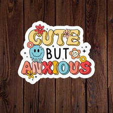 Mental health awareness sticker vinyl decal cute but anxious melting face