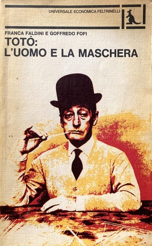FRANCA FALDINI, GOFFREDO FOFI TOTÒ: THE MAN AND THE MASK FELTRINELLI 1978 - Picture 2 of 23