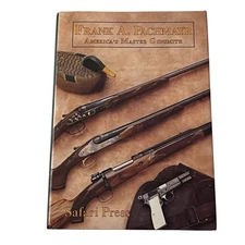 Frank A. Pachmayr America's Master Gunsmith by John Lachuk