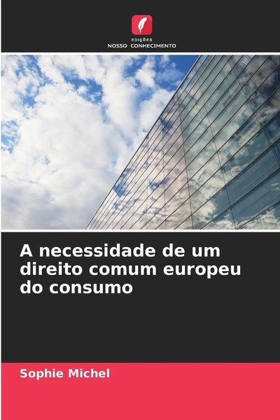 Sophie Michel | A Necessidade De Um Direito Comum Europeu Do Consumo | Buch-image