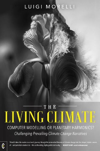 The Living Climate: Computer Modelling or Planetary Harmonics? - Challenging Prevailing Climate Change Narratives - Image 6