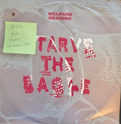 Welfare Heroine Starve The Eagle.L Vinyl Record VG/G+ YESX8 1991