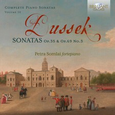 Image of Petra Somlai - Dussek: Sonatas, Op. 35 & Op. 69, No. 3, Vol. 10 [New CD]