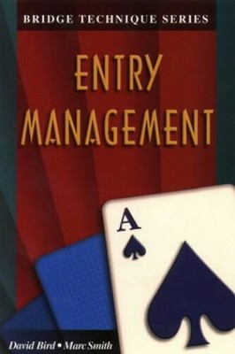 Entry Management (Bridge Technique Series) by Bird, David 1894154177