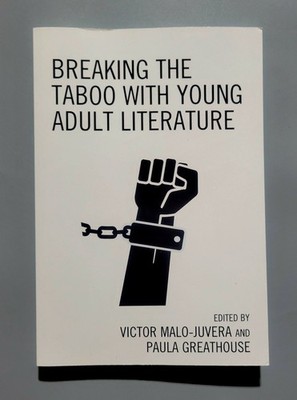 Breaking the Taboo with Young Adult Literature - Victor Malo-Juvera - PB - VG