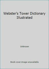 Webster's Tower Dictionary Illustrated by Unknown
