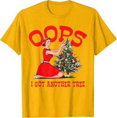 Funny Retro Christmas Oops I Got Another Tree Unisex T-Shirt
