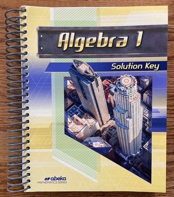 Abeka Algebra 1 Second Edition Solution Key