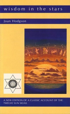 Wisdom in the Stars: A New Edition of a Classic Account of the Twelve Sun Si...
