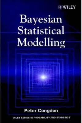Bayesian Statistical Modelling (Wiley Series in Probability and Statistic - GOOD