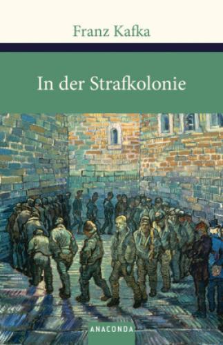 Thumbnail - In Der Strafkolonie. Ein Landarzt. Ein Hungerkünstler Ein Einblick In