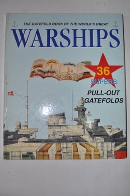 The Gatefold Book of the World's Great Warships,