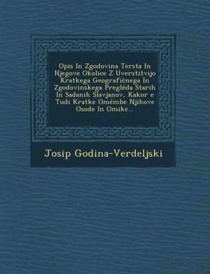 Godina-Verdeljski - Opis In Zgodovina Tersta In Njegove Okolice Z Uver - X555z