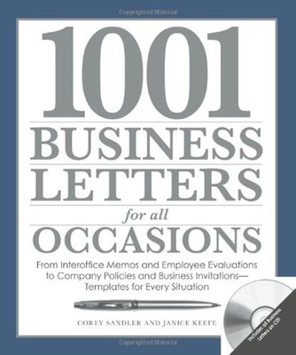 1001 Business Letters for All Occasions: From Interoffice Memos and Employee...