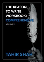 The Reason To Write Workbook Comprehensive: Volume I Tahir Shah Taschenbuch 2025