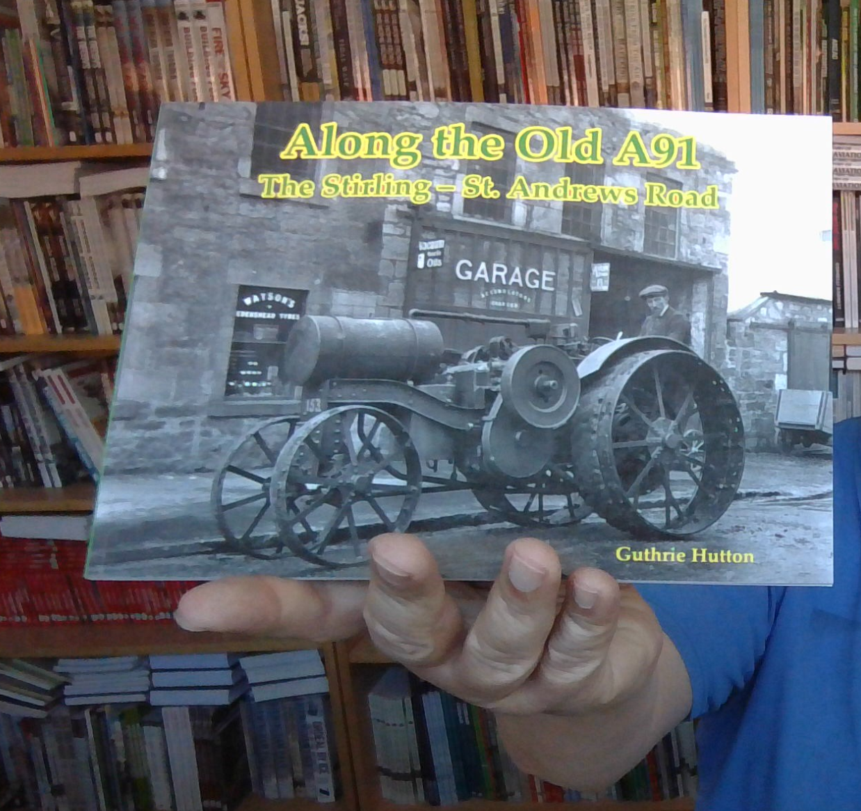 Along the Old A91 Road: Stirling-St. Andrews by Guthrie Hutton (Paperback, 2021)
