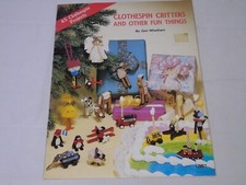 Clothespin Critters and Other Fun Things by Geri Whetham 1984 GM61