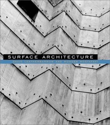 SURFACE ARCHITECTURE (MIT PRESS) By David Leatherbarrow & Mohsen Mostafavi Mint