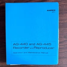 Ampex AG-440/AG-445 Recorder & Reproducer Operation & Maintenance Manual 4890172