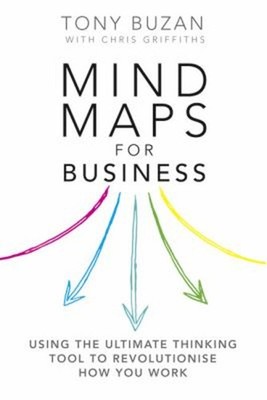Mind Maps for Business : Using the Ultimate Thinking Tool to Revo