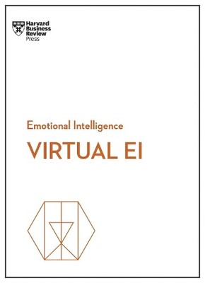 Heidi K. Gardner Amy C. Edmondson Amanda Sin Virtual EI (HBR Emotion (Paperback)