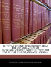United States Congress House of Represen Effective Counterinsurgency (Paperback)