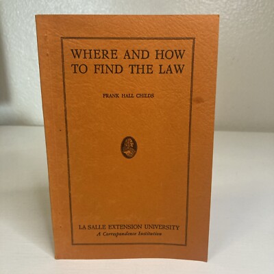 Where And How To Find The Law Paperback By Frank Hall Childs La Salle Extension 